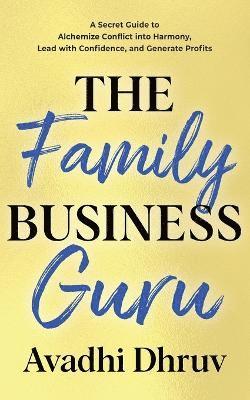 Avadhi Dhruv - Family Business Guru, Häftad