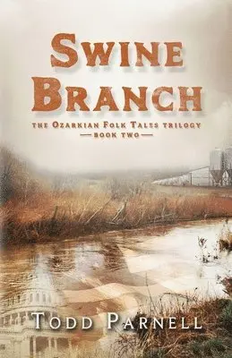 Todd Parnell - Swine Branch, Häftad. Tillgänglighet: Lägg i varukorg