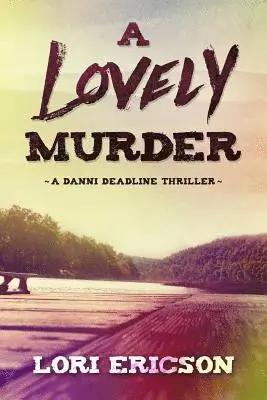 Lori Ericson - Lovely Murder, Häftad. Tillgänglighet: Lägg i varukorg