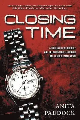 Anita Paddock - Closing Time: A True Story of Robbery and Double Murder, Häftad. Tillgänglighet: Lägg i varukorg