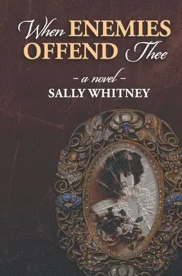 Sally M. Whitney - When Enemies Offend Thee, Häftad. Tillgänglighet: Lägg i varukorg