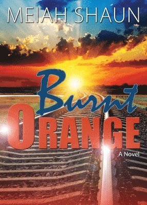 Meiah Shaun - Burnt Orange, Häftad