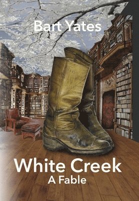 Bart Yates - White Creek, Inbunden