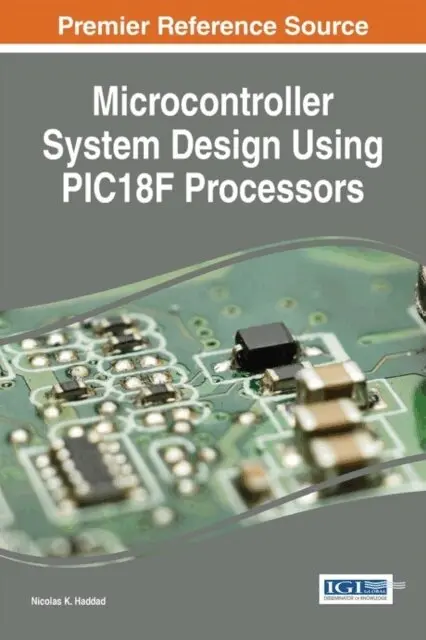 Nicolas K. Haddad - Microcontroller System Design Using PIC18F Processors, E-bok. Tillgänglighet: Lägg i varukorg