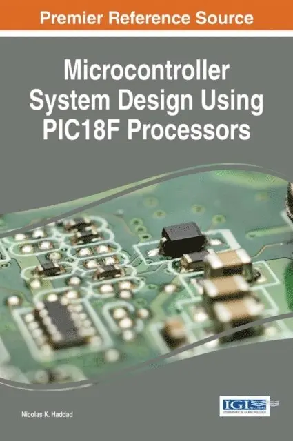 Nicolas K. Haddad - Microcontroller System Design Using PIC18F Processors, E-bok. Tillgänglighet: Lägg i varukorg