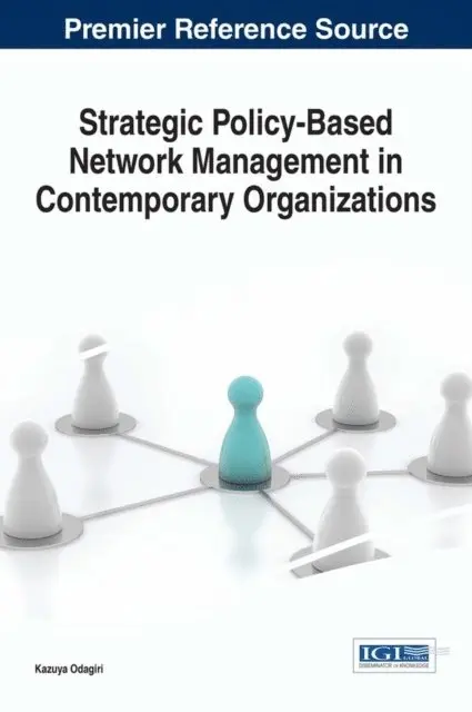 Kazuya Odagiri - Strategic Policy-Based Network Management in Contemporary Organizations, E-bok. Tillgänglighet: Lägg i varukorg
