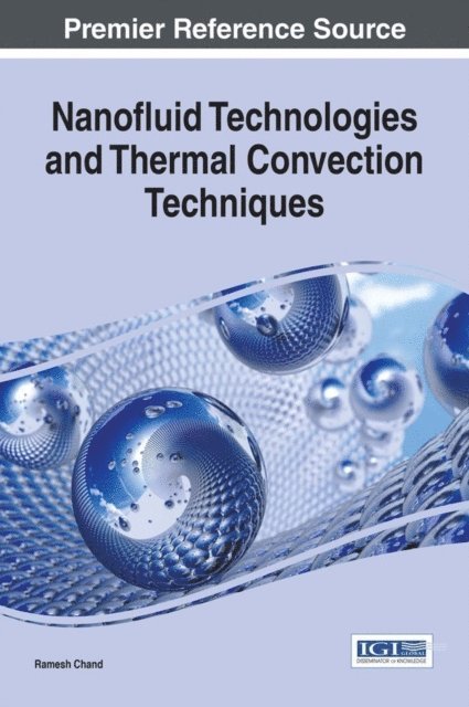 Ramesh Chand - Nanofluid Technologies and Thermal Convection Techniques, E-bok