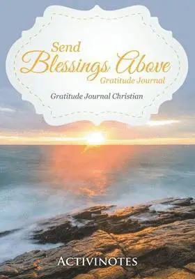 Activinotes - Send Blessings Above Gratitude Journal - Gratitude Journal Christian, Häftad. Tillgänglighet: Lägg i varukorg