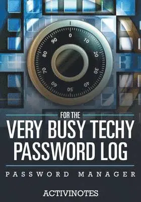 Activinotes - For The Very Busy Techy Password Log - Password Manager, Häftad. Tillgänglighet: Lägg i varukorg