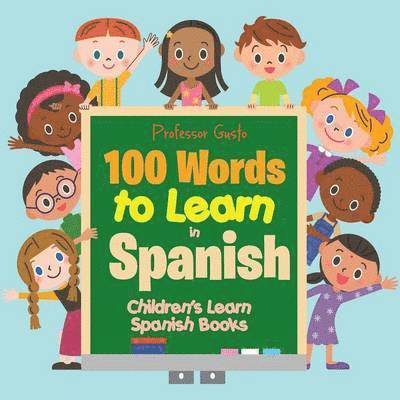 Gusto - 100 Words to Learn in Spanish Children's Learn Spanish Books, Häftad. Tillgänglighet: Lägg i varukorg