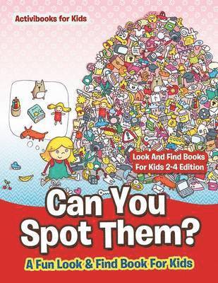 Activibooks For Kids - Can You Spot Them! A Fun Look & Find Book For Kids - Look And Find Books For Kids 2-4 Edition, Häftad