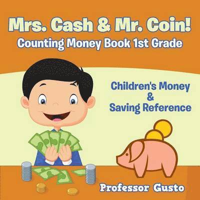 Gusto - Mrs. Cash & Mr. Coin! - Counting Money Book 1St Grade, Häftad. Tillgänglighet: Lägg i varukorg