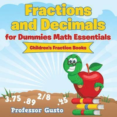 Gusto - Fractions and Decimals for Dummies Math Essentials, Häftad. Tillgänglighet: Lägg i varukorg