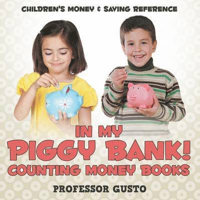 Gusto - In My Piggy Bank! - Counting Money Books, Häftad. Tillgänglighet: Lägg i varukorg