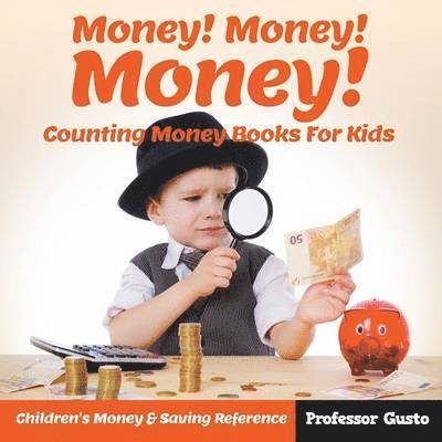 Gusto - Money! Money! Money! - Counting Money Books For Kids, Häftad. Tillgänglighet: Lägg i varukorg