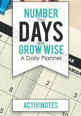 Activinotes - Number Your Days and Grow Wise - A Daily Planner, Häftad. Tillgänglighet: Lägg i varukorg