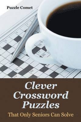 Puzzle Comet - Clever Crossword Puzzles That Only Seniors Can Solve, Häftad. Tillgänglighet: Lägg i varukorg