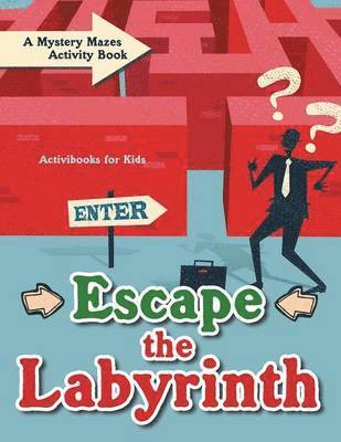 Activibooks For Kids - Escape the Labyrinth, Häftad