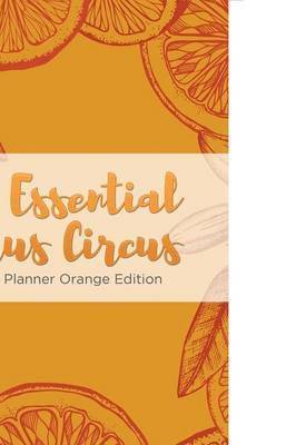 Puzzle Comet - Essential Citrus Circus Weekly Planner Orange Edition, Häftad. Tillgänglighet: Tillfälligt slut