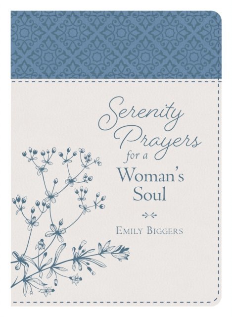 Emily Biggers - Serenity Prayers for a Woman's Soul, E-bok