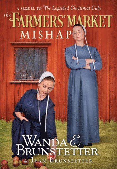 Jean Brunstetter, Wanda E. Brunstetter - Farmers' Market Mishap, E-bok
