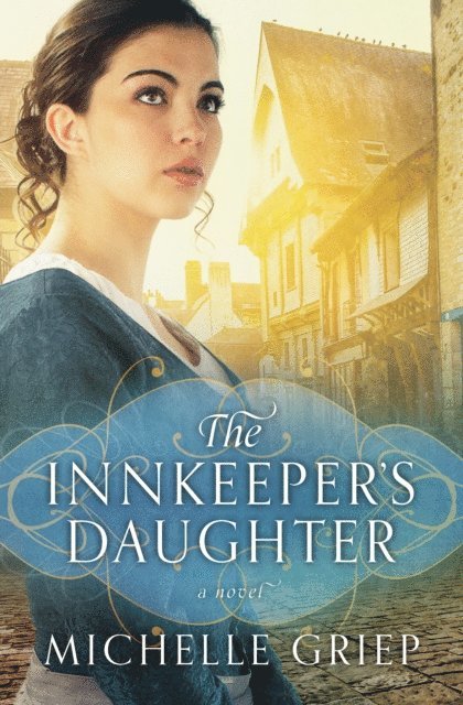 Michelle Griep - Innkeeper's Daughter, E-bok