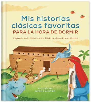 MIS Historias Clásicas Favoritas Para La Hora de Dormir: Inspirado En La Historia de la Biblia de Jesse Lyman Hurlbut