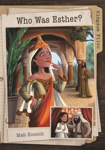Matt Koceich - Kingdom Files: Who Was Esther?, E-bok