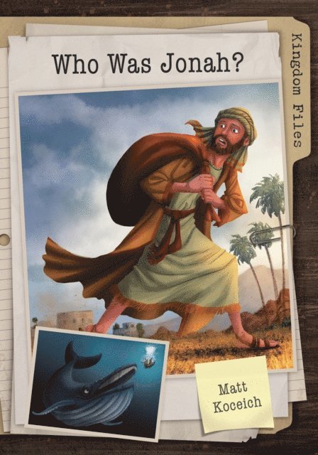 Matt Koceich - Kingdom Files: Who Was Jonah?, E-bok