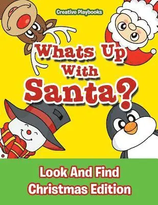 Whats Up With Santa? Look And Find Christmas Edition