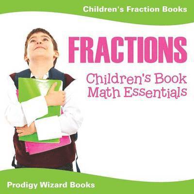 Prodigy Wizard Books - Fractions Children's Book Math Essentials, Häftad. Tillgänglighet: Lägg i varukorg