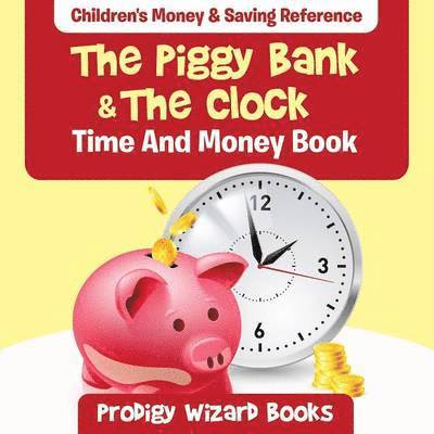Prodigy Wizard Books - Piggy Bank & The Clock - Time And Money Book, Häftad. Tillgänglighet: Lägg i varukorg