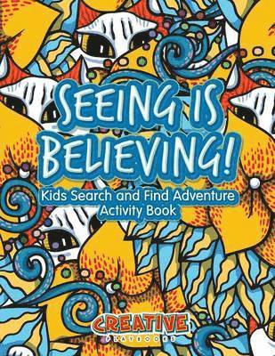 Creative - Seeing Is Believing! Kids Search and Find Adventure Activity Book, Häftad. Tillgänglighet: Lägg i varukorg