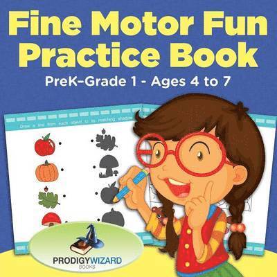 Prodigy - Fine Motor Fun Practice Book PreK-Grade 1 - Ages 4 to 7, Häftad. Tillgänglighet: Lägg i varukorg