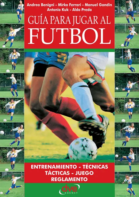Antonio Kuk, Manuel Gandin, Mirko Ferrari, Andrea Benigni - Guía para jugar a fútbol, E-bok. Tillgänglighet: Lägg i varukorg
