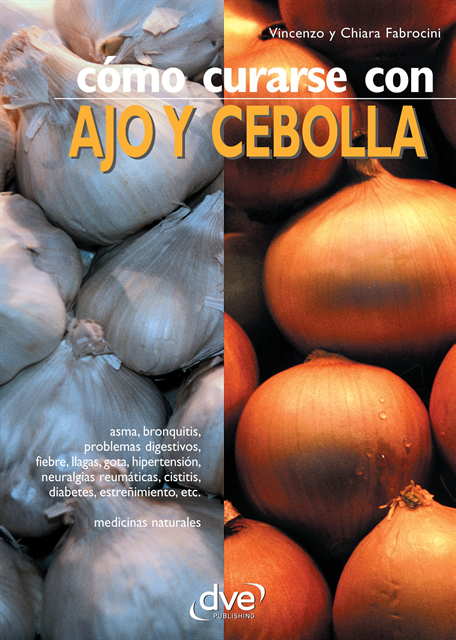 Chiara Fabrocini, Vincenzo Fabrocini - Cómo curarse con ajo y cebolla, E-bok. Tillgänglighet: Lägg i varukorg