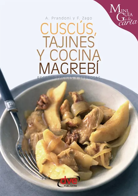 Fabio Zago, Anna Prandoni - Cuscús, tajines y cocina magrebí, E-bok. Tillgänglighet: Lägg i varukorg