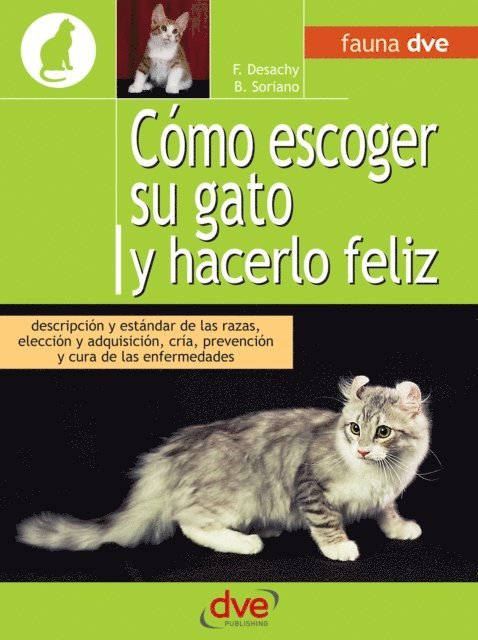 Bruno Soriano, Florence Desachy - Cómo escoger su gato y hacerlo feliz, E-bok. Tillgänglighet: Lägg i varukorg
