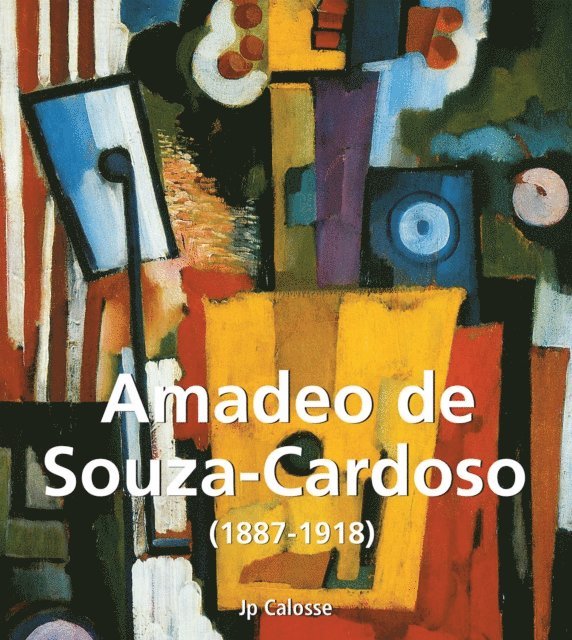 Jp. A. Calosse - Amadeo de Souza-Cardoso (1887-1918), E-bok. Tillgänglighet: Lägg i varukorg