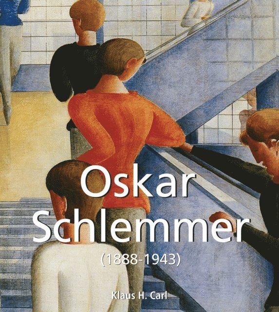 Carl Klaus H. Carl - Oskar Schlemmer (1888-1943), E-bok