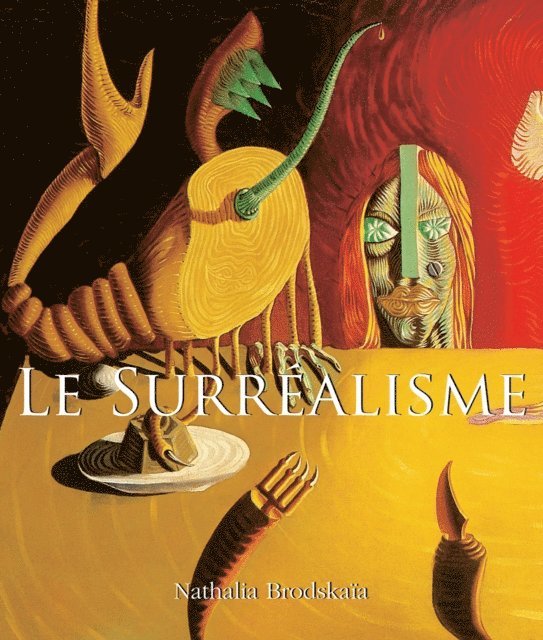 Nathalia Brodskaia - Le Surréalisme, E-bok. Tillgänglighet: Lägg i varukorg