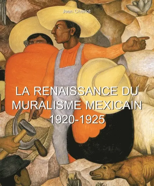 Jean Charlot - La Renaissance du Muralisme Mexicain 1920-1925, E-bok. Tillgänglighet: Lägg i varukorg