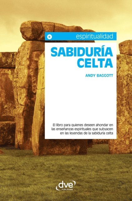 Andy Baggott - Sabiduría celta. El libro para quienes deseen ahondar en las enseñanzas espirituales que subyacen en las leyendas de la sabiduría celta, E-bok. Tillgänglighet: Lägg i varukorg