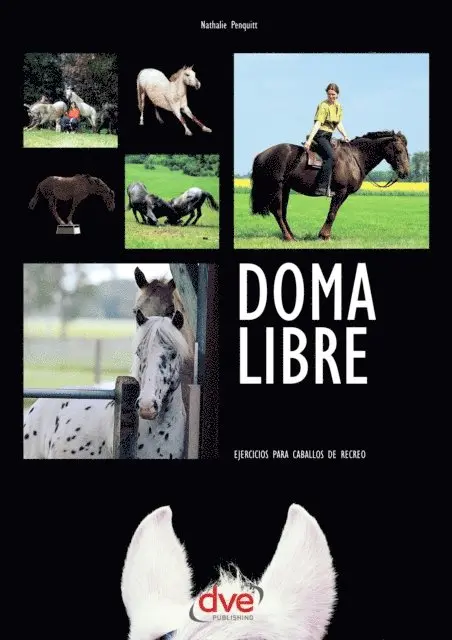 Nathalie Penquitt - Doma libre. Ejercicios para caballos de recreo, E-bok. Tillgänglighet: Lägg i varukorg