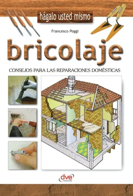 Francesco Poggi - Bricolaje - Consejos para las reparaciones domésticas, E-bok. Tillgänglighet: Lägg i varukorg