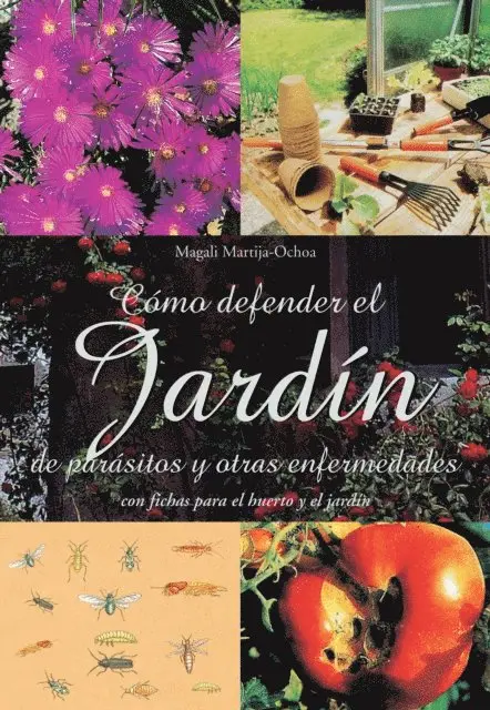 Magali Martija-Ochoa - Cómo defender el jardín de parásitos y otras enfermedades, E-bok. Tillgänglighet: Lägg i varukorg