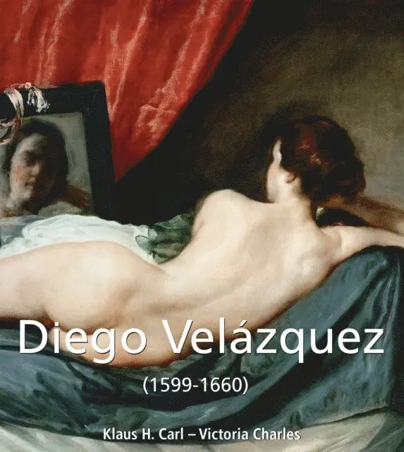Victoria Charles, Klaus H. Carl - Diego Velazquez (1599-1660), E-bok. Tillgänglighet: Lägg i varukorg