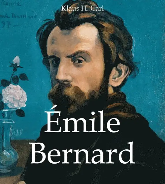 Klaus H. Carl - Émile Bernard, E-bok. Tillgänglighet: Lägg i varukorg