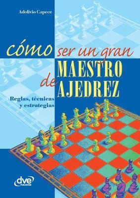 Adolivio Capece - Cómo ser un gran maestro de ajedrez, Häftad. Tillgänglighet: Lägg i varukorg