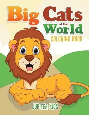Big Cats of the World Coloring Book